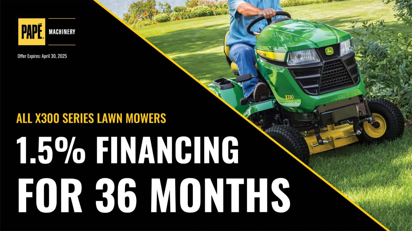 1.5% Financing for 36 Months on All X300 Series Lawn Mowers